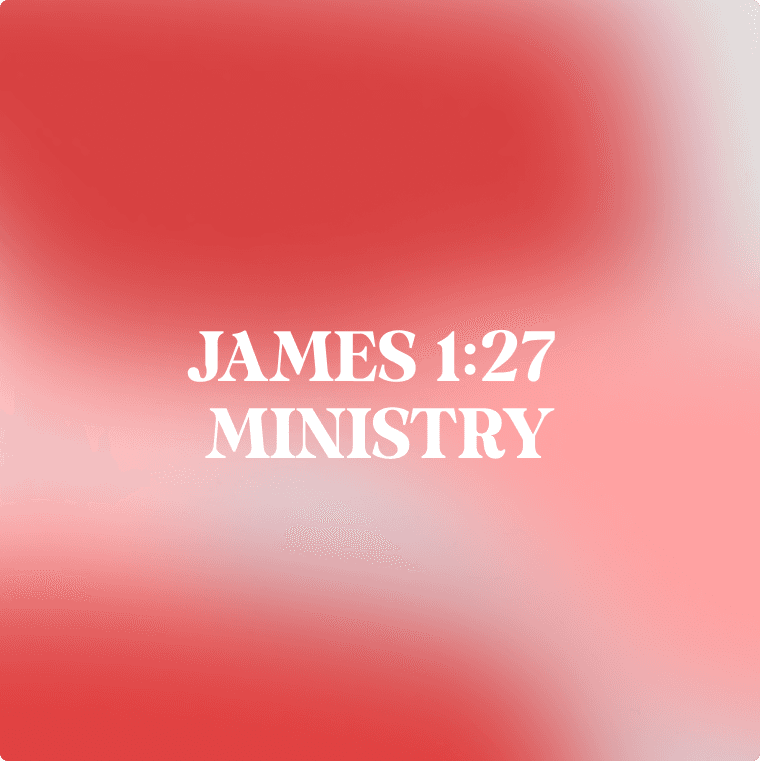 James 1:27 Ministry